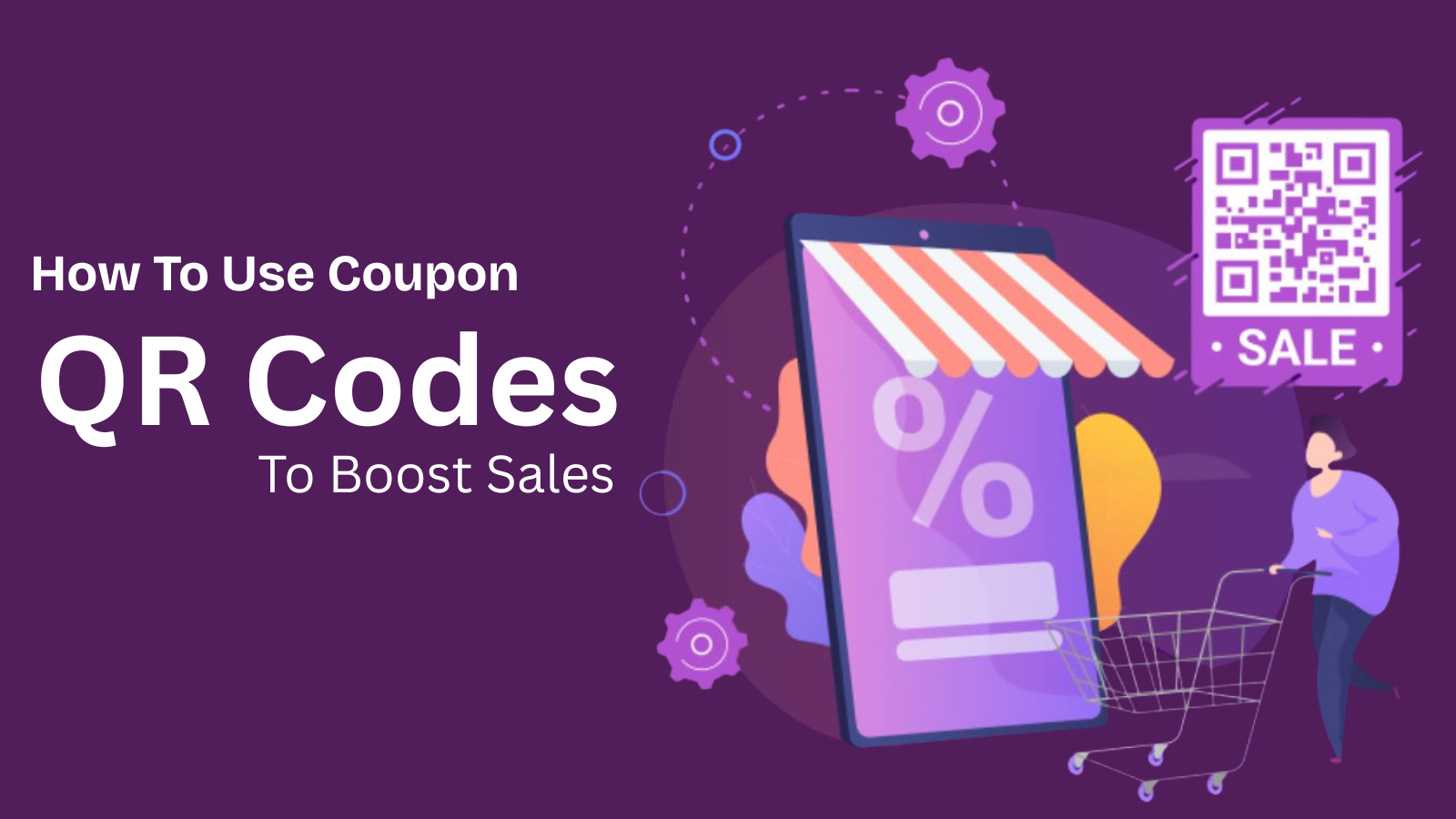 How To Use Coupon QR Codes To Boost Sales